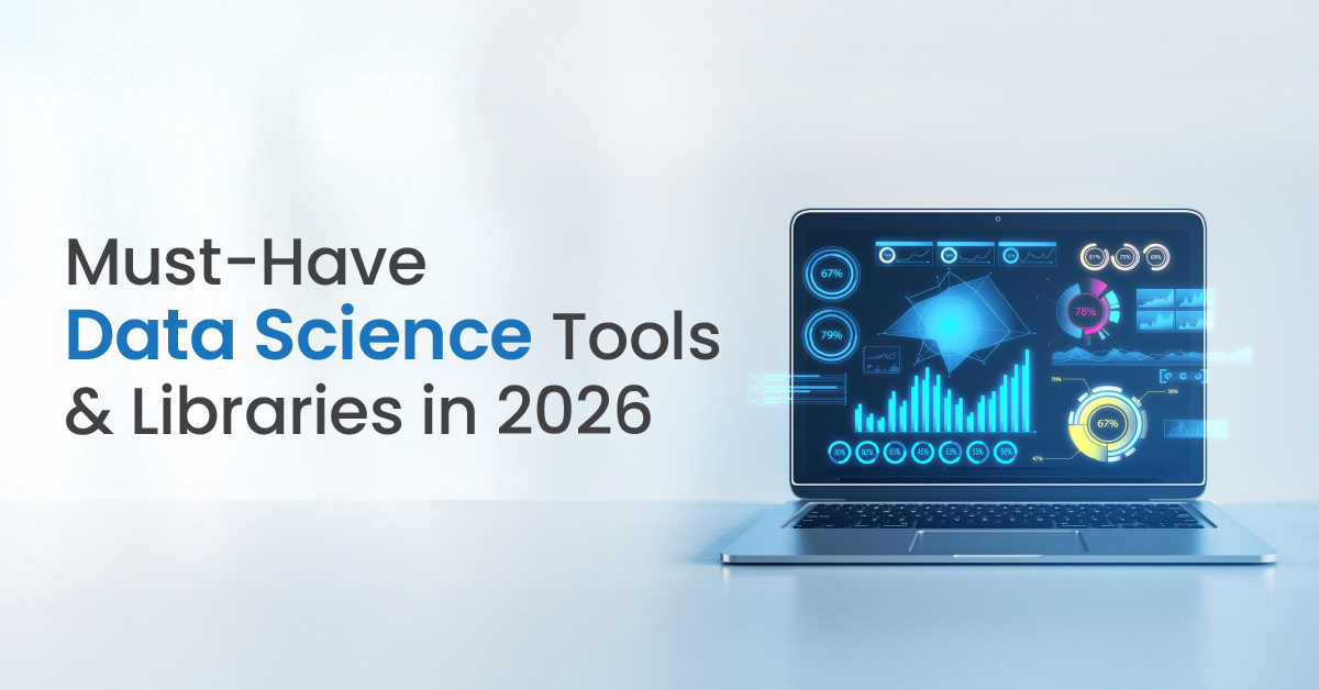 Must-Have Data Science Tools & Libraries in 2026